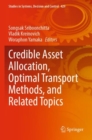 Image for Credible Asset Allocation, Optimal Transport Methods, and Related Topics