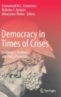 Image for Democracy in times of crises  : challenges, problems and policy proposals