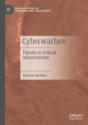 Image for Cyberwarfare  : threats to critical infrastructure