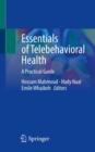 Image for Essentials of telebehavioral health  : a practical guide