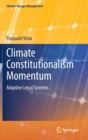 Image for Climate constitutionalism momentum  : adaptive legal systems