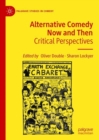 Image for Alternative comedy now and then: critical perspectives