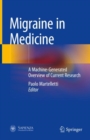 Image for Migraine in medicine  : a machine-generated overview of current research