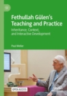 Image for Fethullah Gèulen&#39;s teaching and practice  : inheritance, context, and interactive development