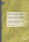 Image for East Asia and Iran sanctions: assistance, abandonment, and everything in between