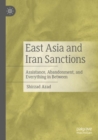 Image for East Asia and Iran sanctions  : assistance, abandonment, and everything in between