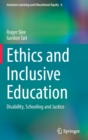 Image for Ethics and inclusive education  : disability, schooling and justice
