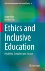 Image for Ethics and Inclusive Education: Disability, Schooling and Justice