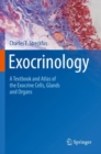 Image for Exocrinology  : a textbook and atlas of the exocrine cells, glands and organs