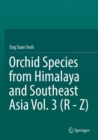 Image for Orchid species from Himalaya and Southeast AsiaVol. 3,: (R-Z)