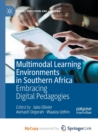 Image for Multimodal Learning Environments in Southern Africa : Embracing Digital Pedagogies