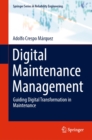 Image for Digital Maintenance Management: Guiding Digital Transformation in Maintenance