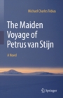 Image for Maiden Voyage of Petrus van Stijn: A Novel