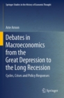 Image for Debates in macroeconomics from the Great Depression to the Long Recession  : cycles, crises and policy responses