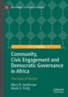 Image for Community, civic engagement and democratic governance in Africa: the case of Ghana