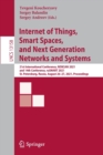 Image for Internet of things, smart spaces, and next generation networks and systems  : 21st International Conference, NEW2AN2021, and 14th Conference, ruSMART 2021, St. Petersburg, Russia, August 26-27, 2021
