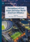 Image for Perceptions of East Asian and Asian North American athletics
