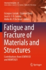 Image for Fatigue and fracture of materials and structures  : contributions from ICMFM XX and KKMP2021
