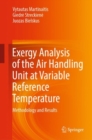 Image for Exergy Analysis of the Air Handling Unit at Variable Reference Temperature: Methodology and Results