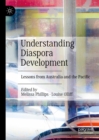 Image for Understanding Diaspora Development: Lessons from Australia and the Pacific