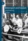 Image for Motorsport and fascism  : living dangerously