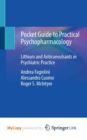 Image for Pocket Guide to Practical Psychopharmacology : Lithium and Anticonvulsants in Psychiatric Practice