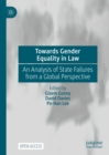 Image for Towards gender equality in law: an analysis of state failures from a global perspective