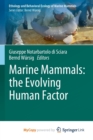 Image for Marine Mammals : the Evolving Human Factor