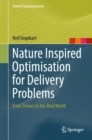 Image for Nature Inspired Optimisation for Delivery Problems: From Theory to the Real World