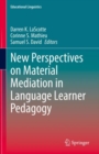 Image for New Perspectives on Material Mediation in Language Learner Pedagogy