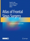 Image for Atlas of Frontal Sinus Surgery: A Comprehensive Surgical Guide