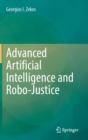 Image for Advanced Artificial Intelligence and Robo-Justice