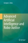 Image for Advanced Artificial Intelligence and Robo-Justice