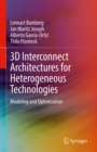 Image for 3D Interconnect Architectures for Heterogeneous Technologies