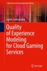 Image for Quality of Experience Modeling for Cloud Gaming Services