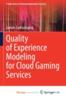 Image for Quality of Experience Modeling for Cloud Gaming Services