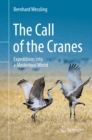 Image for The Call of the Cranes: Expeditions Into a Mysterious World