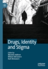 Image for Drugs, identity and stigma