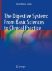 Image for The digestive system  : from basic sciences to clinical practice