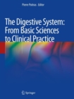 Image for The digestive system  : from basic sciences to clinical practice