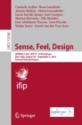 Image for Sense, Feel, Design: INTERACT 2021 IFIP TC 13 Workshops, Bari, Italy, August 30 - September 3, 2021, Revised Selected Papers : 13198