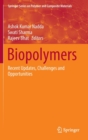 Image for Biopolymers  : recent updates, challenges and opportunities