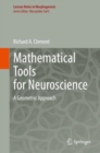 Image for Mathematical Tools for Neuroscience: A Geometric Approach
