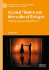 Image for Applied theatre and intercultural dialogue  : playfully approaching difference