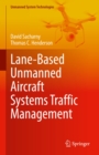 Image for Lane-Based Unmanned Aircraft Systems Traffic Management