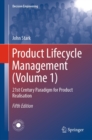 Image for Product Lifecycle Management Volume 1: 21st Century Paradigm for Product Realisation