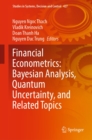 Image for Financial Econometrics: Bayesian Analysis, Quantum Uncertainty, and Related Topics