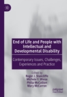 Image for End of life and people with intellectual and developmental disability  : contemporary issues, challenges, experiences and practice