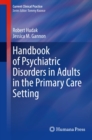 Image for Handbook of Psychiatric Disorders in Adults in the Primary Care Setting