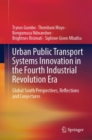Image for Urban Public Transport Systems Innovation in the Fourth Industrial Revolution Era: Global South Perspectives, Reflections and Conjectures